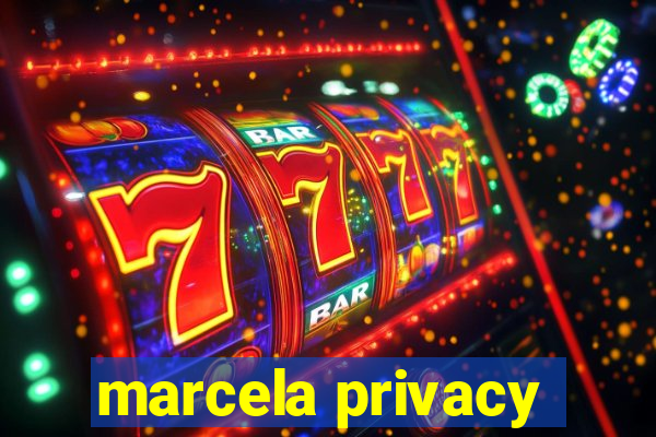 marcela privacy